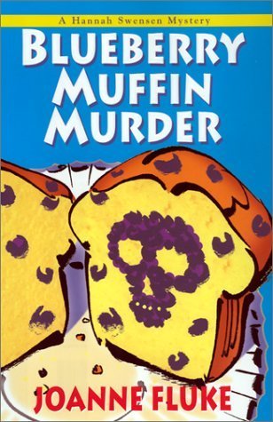 Blueberry Muffin Murder (Hannah Swensen, #3)