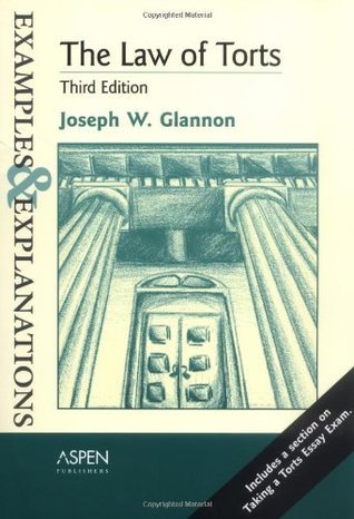 The Law Of Torts: Examples And Explanations