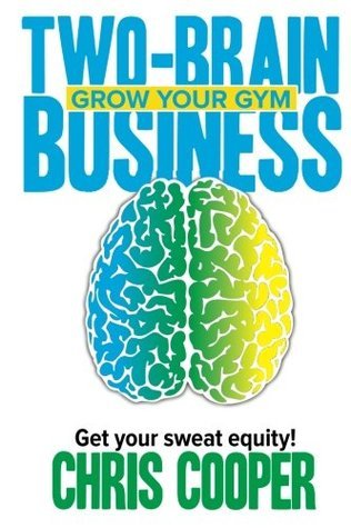 Two-Brain Business: Grow Your Gym