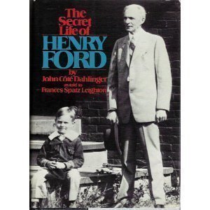 The secret life of Henry Ford by John Côté Dahlinger | Goodreads