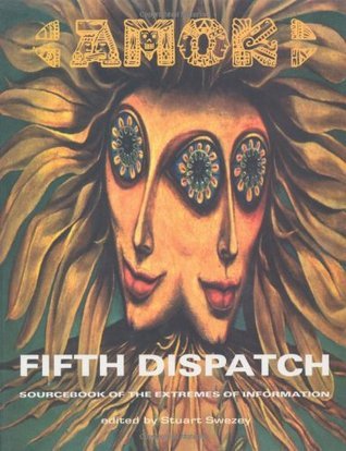 Amok Fifth Dispatch: Sourcebook for the Extremes of Information cover
