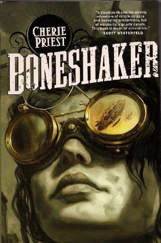 Boneshaker (The Clockwork Century, #1)