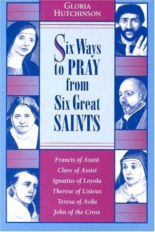 Six Ways to Pray from Six Great Saints book cover