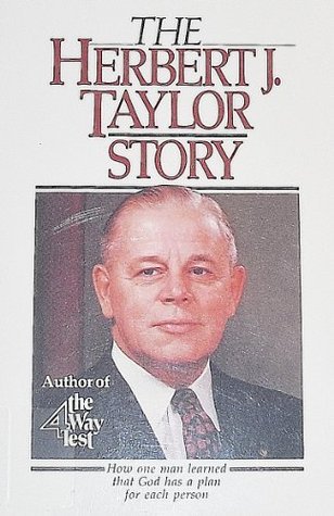 The Herbert J. Taylor Story by Herbert J. Taylor Goodreads