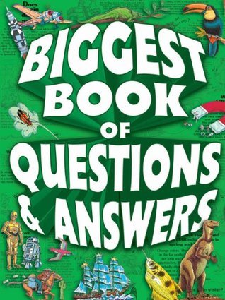 Biggest Book of Q & A by Kidsbooks | Goodreads