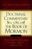 Doctrinal Commentary on the Book of Mormon, V4: Third Nephi through Moroni
