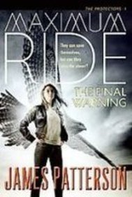 The Final Warning (Maximum Ride, #4)