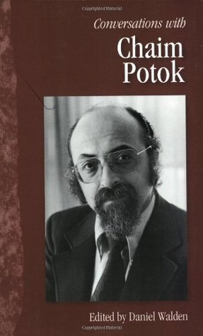 Conversations with Chaim Potok by Daniel Walden | Goodreads