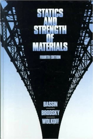 Statics and Strength of Materials by Milton J. Bassin | Goodreads