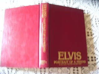 Elvis, Portrait of a Friend