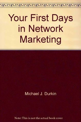 Your First 90 Days in Network Marketing: How to Book Appointments and ...