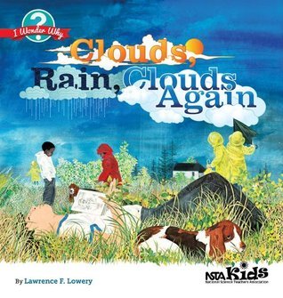 Clouds, Rain, Clouds Again by Lawrence F. Lowery | Goodreads