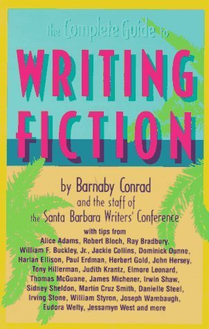 The Complete Guide to Writing Fiction by Barnaby Conrad | Goodreads