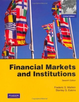 Financial Markets and Institutions: Global Edition by Frederic S ...