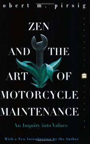Zen and the Art of Motorcycle Maintenance: An Inquiry Into Values