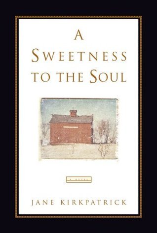A Sweetness to the Soul