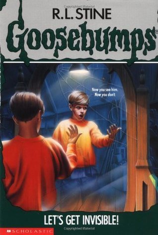 Let's Get Invisible! (Goosebumps, #6)