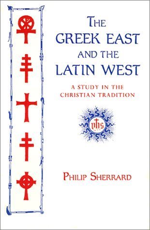The Greek East and the Latin West: A Study in Christian Tradition