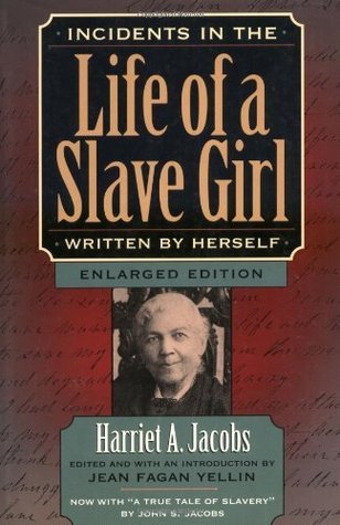 Incidents in the Life of a Slave Girl, Written by Herself
