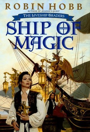 Ship of Magic (Liveship Traders, #1)