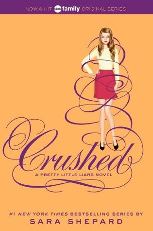 Crushed (Pretty Little Liars, #13)