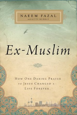 Ex-Muslim: How One Daring Prayer to Jesus Changed a Life Forever