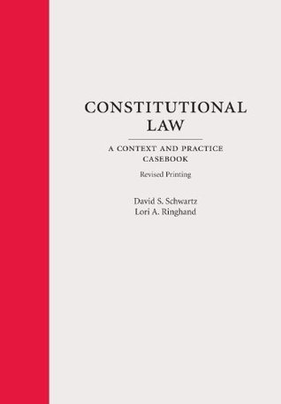 Constitutional Law: A Context and Practice Casebook