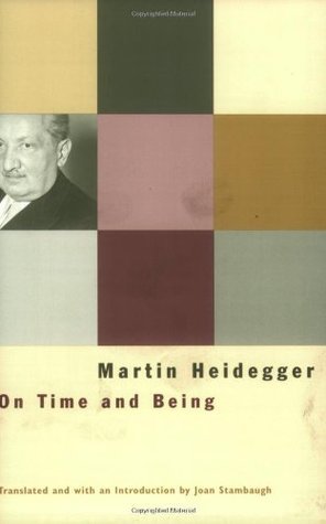 On Time and Being by Martin Heidegger | Goodreads