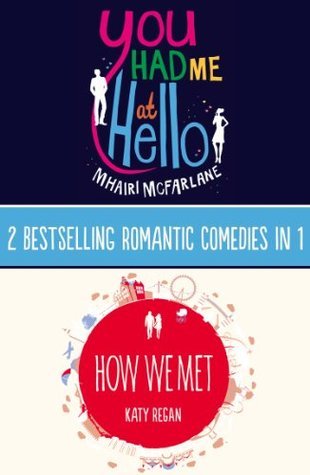 You Had Me At Hello / How We Met book cover