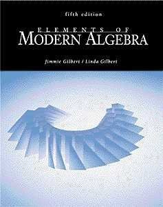Elements of Modern Algebra by Jimmie Gilbert | Goodreads