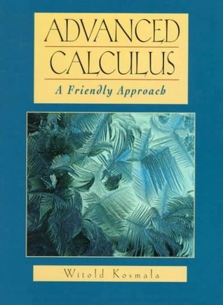 その他 ADVANCED CALCULUS: A Friendly Approach Advanced Calculus: A Friendly Approach by Witold A.J.