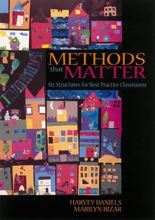 Methods that Matter by Harvey Daniels | Goodreads