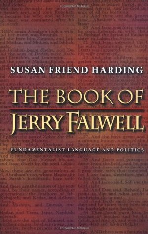 The Book of Jerry Falwell: Fundamentalist Language and Politics.