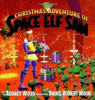The Christmas Adventure of Space Elf Sam book cover