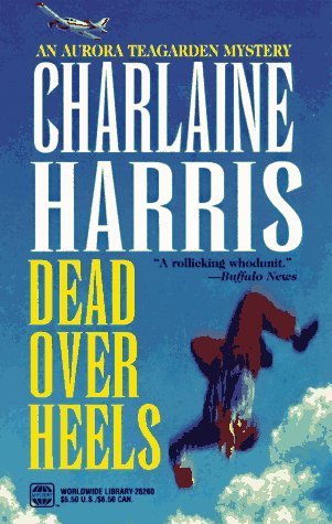 Dead Over Heels (Aurora Teagarden Mystery, #5)