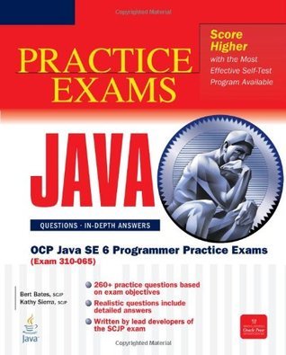 OCP Java SE 6 Programmer Practice Exams (Exam 310-065) by Bert Bates ...