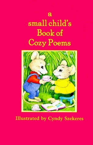 A Small Child's Book of Cozy Poems book cover