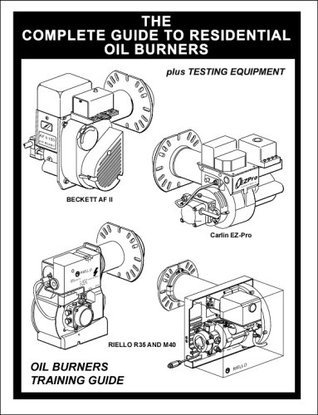 The Complete Guide To Residential Oil Burners by James Ries | Goodreads