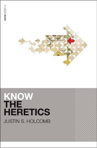 Know the Heretics