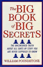 The Big Book of Big Secrets - the Uncensored Truth About All Sorts of Stuff You are Never Supossed to Know book cover