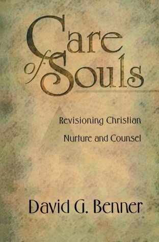 Care of Souls: Revisioning Christian Nurture and Counsel