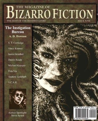 The Magazine of Bizarro Fiction (Issue Nine) by Jeff Burk Goodreads