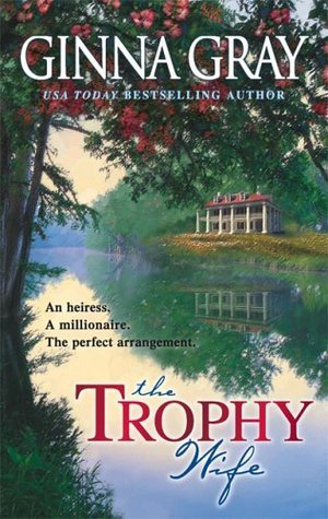 The Trophy Wife by Ginna Gray | Goodreads