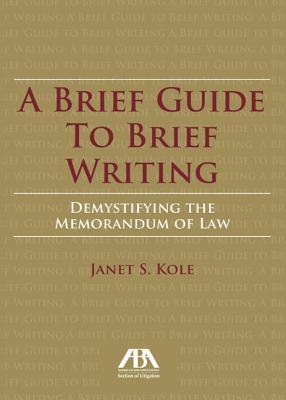A Brief Guide to Brief Writing: Demystifying the Memorandum of the Law ...