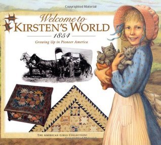 Welcome to Kirsten's World · 1854: Growing Up in Pioneer America