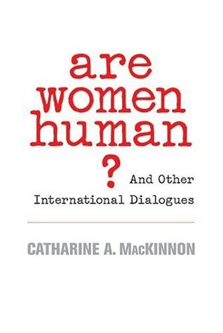Are Women Human?: And Other International Dialogues