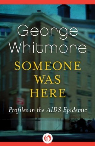 Someone Was Here: Profiles in the AIDS Epidemic