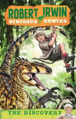 Robert Irwin Dinosaur Hunter 1 book cover