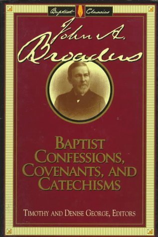 Baptist Confessions, Covenants, and Catechisms