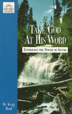 Take God At His Word: Experience the Power of Giving